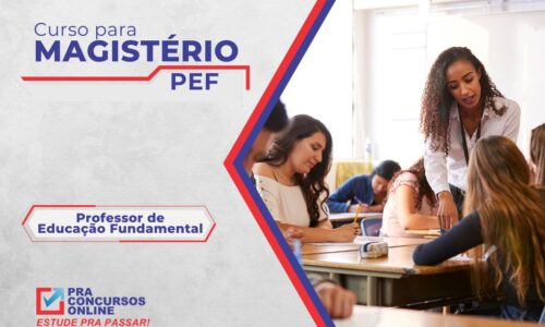 MAGISTÉRIO PEF – PROFESSOR DE EDUCAÇÃO FUNDAMENTAL – TURMA BÁSICA INTENSIVA