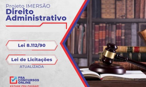 Imersão em Direito Administrativo – Professor Rodrigo Motta