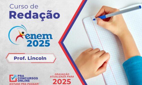 CURSO DE REDAÇÃO ENEM 2025 – PROFESSOR LINCOLN