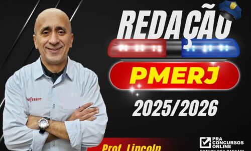 CURSO DE REDAÇÃO PMERJ 2025/2026 – PROFESSOR LINCOLN