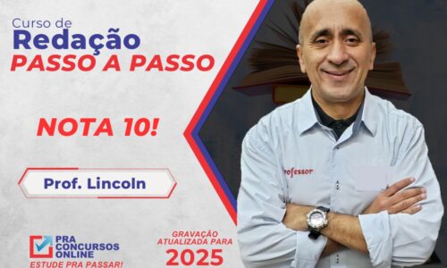 CURSO DE REDAÇÃO PASSO A PASSO 2025 – PROFESSOR LINCOLN