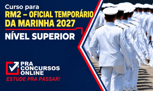 RM2 TEMPORÁRIO MARINHA 2027 – CARREIRAS MILITARES – TEORIA E EXERCÍCIOS – ONLINE