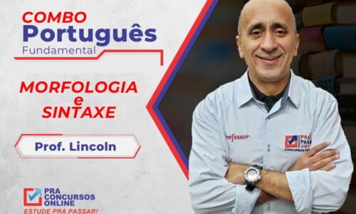 COMBO DE PORTUGUÊS FUNDAMENTAL PRA CONCURSOS 2026 – MORFOLOGIA E SINTAXE – PROFESSOR LINCOLN