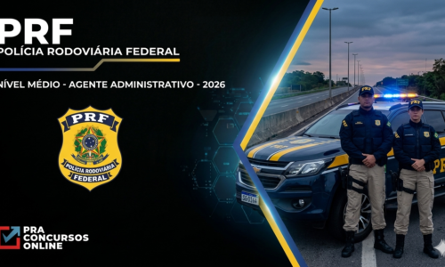 PRF – POLÍCIA RODOVIÁRIA FEDERAL – NÍVEL MÉDIO – AGENTE ADMINISTRATIVO – TURMA BÁSICA INTENSIVA