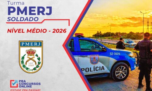 PMERJ – POLÍCIA MILITAR DO ESTADO DO RIO DE JANEIRO – SOLDADO – NÍVEL MÉDIO – TURMA BÁSICA INTENSIVA
