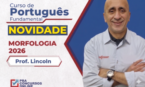CURSO DE PORTUGUÊS FUNDAMENTAL MORFOLOGIA 2026 – PROFESSOR LINCOLN – (PRÉ-VENDA)