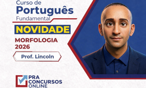 CURSO DE PORTUGUÊS FUNDAMENTAL MORFOLOGIA 2026 – PROFESSOR LINCOLN